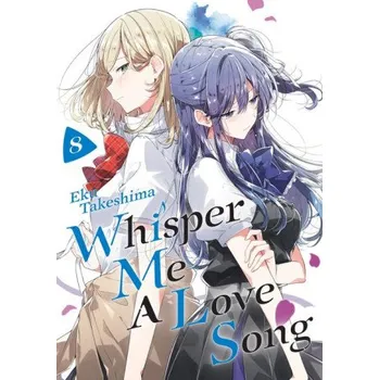 Whisper Me a Love Song 8 (Takeshima,Eku)(Brožovaná)