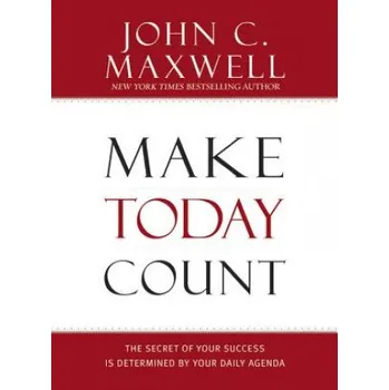 Cizojazyčná kniha Make Today Count (John C. Maxwell)(Pevná)