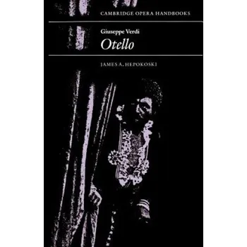 Cizojazyčná kniha Giuseppe Verdi: Otello (James A. Hepokoski)(Brožovaná)