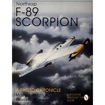 Cizojazyčná kniha Northr F-89 Scorpion: A Photo Chronicle (David R. McLaren)(Brožovaná)