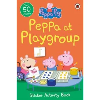 Peppa Pig: Peppa at Playgroup Sticker Activity Book (Peppa Pig)(Brožovaná)