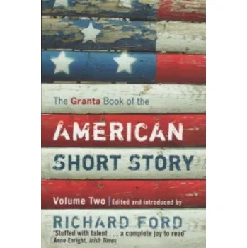 Cizojazyčná kniha Granta Book Of The American Short Story: Volume Two (Richard Ford)(Brožovaná)