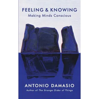 Cizojazyčná kniha Feeling and Knowing (ANTONIO DAMSIO)(Brožovaná)
