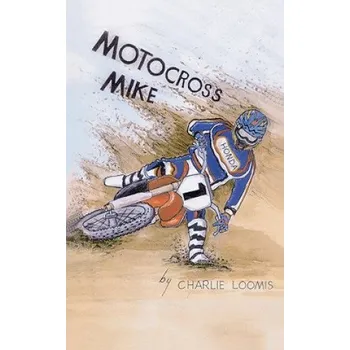 Kniha Motocross Mike (Charlie Loomis)(Brožovaná)