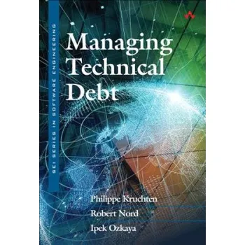 Cizojazyčná kniha Managing Technical Debt (Philippe Kruchten,Robert Nord,Ipek Ozkaya)(Brožovaná)
