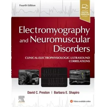 Electromyography and Neuromuscular Disorders (David C. Preston,Barbara E. Shapiro)(Pevná)