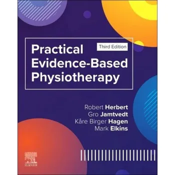 Practical Evidence-Based Physiotherapy (Robert Herbert,Gro Jamtvedt,Kåre Birger Hagen,Mark R. Elkins)(Brožovaná)