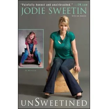 Cizojazyčná kniha Unsweetined (Jodie Sweetin,Jon Warech)(Brožovaná)
