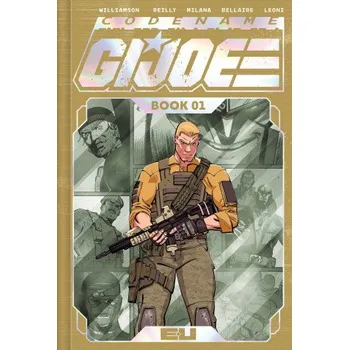 Komiks pro dospělé Codename: G.I. Joe Deluxe Edition Book One (Tom Reilly,Andrea Milana,Jordie Bellaire,Annalisa Leoni)(Pevná)