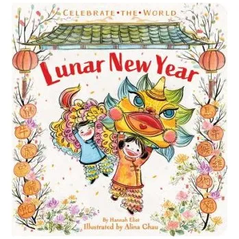Cizí jazyk Lunar New Year (Hannah Eliot,Alina Chau)(Leporelo)