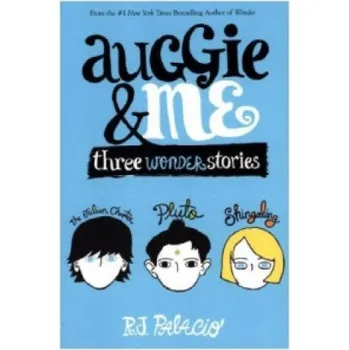 Auggie & Me: Three Wonder Stories (Palaciová Raquel J.)(Brožovaná)