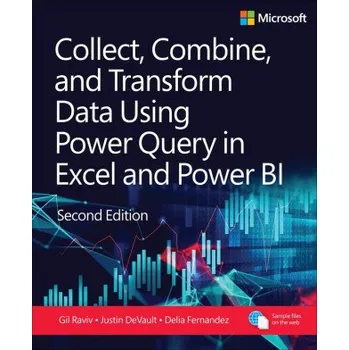 Cizojazyčná kniha Collect, Combine, and Transform Data Using Power Query in Excel and Power BI (Gil Raviv,Justin DeVault,Delia Fernandez)(Brožovaná)