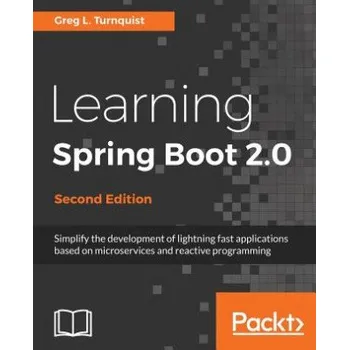 Technika Learning Spring Boot 2.0 - (Greg L. Turnquist)(Brožovaná)