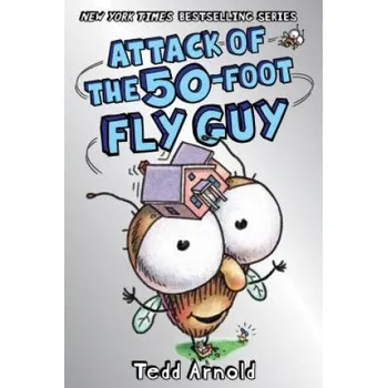 Kniha Attack of the 50-Foot Fly Guy! (Fly Guy #19) (Tedd Arnold,Tedd Arnold)(Pevná)