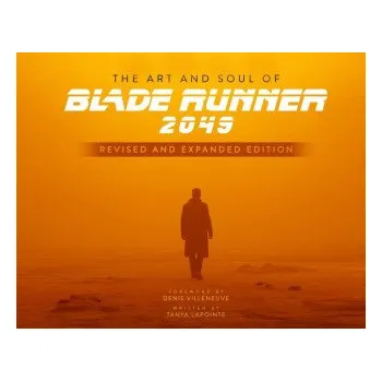 Umění Art and Soul of Blade Runner 2049 - Revised and Expanded Edition (Tanya Lapointe)(Pevná)