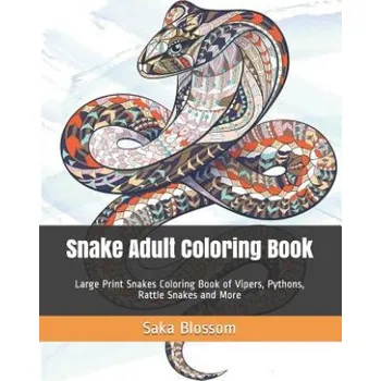 Cizojazyčná kniha Snake Adult Coloring Book: Large Print Snakes Coloring Book of Vipers, Pythons, Rattle Snakes and More (Saka Blossom)(Brožovaná)
