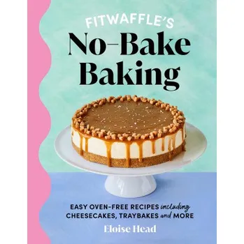 Fitwaffle's No-bake Baking (Eloise Head)(Pevná)