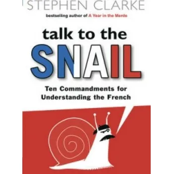 Cizojazyčná kniha Talk to the Snail (Stephen Clarke)(Brožovaná)