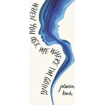 Cizí jazyk When You Ask Me Where I'm Going (Brožovaná)