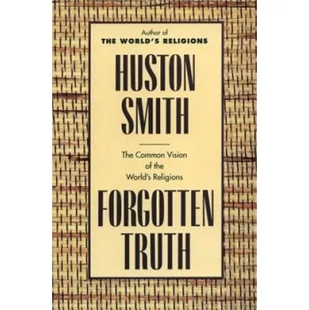Cizí jazyk Forgotten Truth (Huston Smith)(Brožovaná)