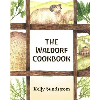 The Waldorf Cookbook (Kelly Sundstrom)(Brožovaná)