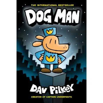 Cizojazyčná kniha Dog Man 1: Dog Man (HB) NE (Dav Pilkey)(Pevná)