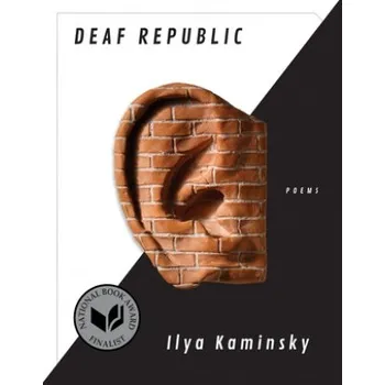 Deaf Republic (ILYA KAMINSKY)(Brožovaná)