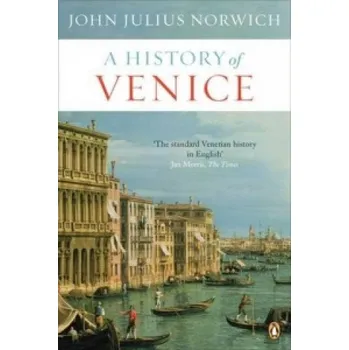 Populárně naučná literatura pro dospělé History of Venice (John Julius Norwich)(Brožovaná)