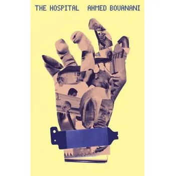 Cizojazyčná kniha Hospital (Ahmed Bouanani)(Brožovaná)