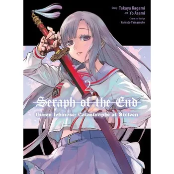 Beletrie pro dospělé Seraph of the End: Guren Ichinose: Catastrophe at Sixteen (Manga) 2 (Takaya Kagami)(Brožovaná)