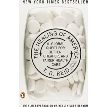 Cizojazyčná kniha The Healing of America (T. R. Reid)(Brožovaná)