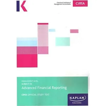 F2 Advanced Financial Reporting - Study Text (KAPLAN PUBLSIHING)(Brožovaná)