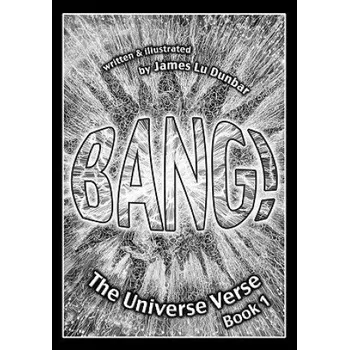 Cizojazyčná kniha Bang!: The Universe Verse: Book 1 (James Lu Dunbar)(Brožovaná)