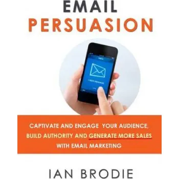 Cizojazyčná kniha Email Persuasion (Ian Brodie)(Brožovaná)