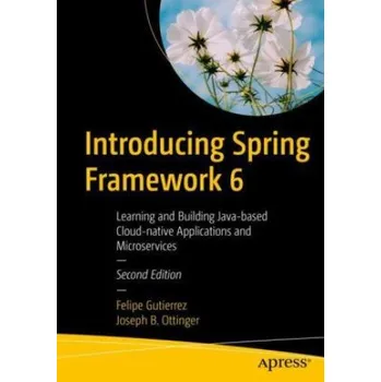 Cizojazyčná kniha Introducing Spring Framework 6 (Felipe Gutierrez,Joseph B. Ottinger)(Brožovaná)