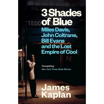 Cestování 3 Shades of Blue (James Kaplan)(Brožovaná)