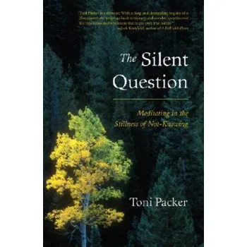 Cizojazyčná kniha Silent Question (Toni Packer,John V. Canfield)(Brožovaná)