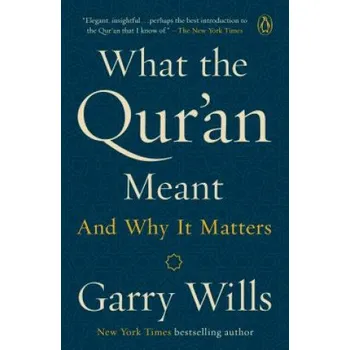 Populárně naučná literatura pro dospělé What The Qur'an Meant (Garry Wills)(Brožovaná)
