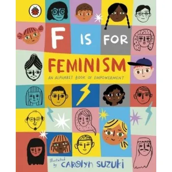 Cizojazyčná kniha F is for Feminism: An Alphabet Book of Empowerment (Ladybird,Carolyn Suzuki)(Pevná)