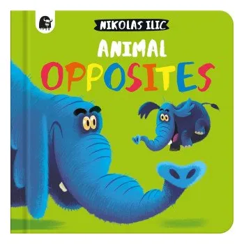 Pohádka Animal Opposites (Nikolas Ilic)(Leporelo)