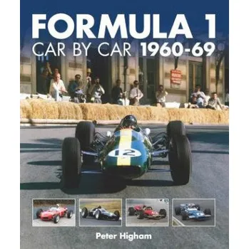 Formula 1: Car by Car: 1960-69 (Peter Higham)(Pevná)