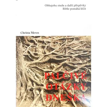 Duchovní literatura Palčivé otázky dneška (Obhajoba studu a další příspěvky, Bible pomáhá léčit)