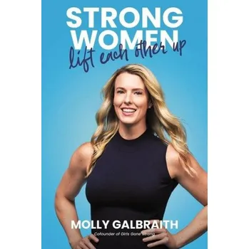 Umění Strong Women Lift Each Other Up (Molly Galbraith)(Pevná)