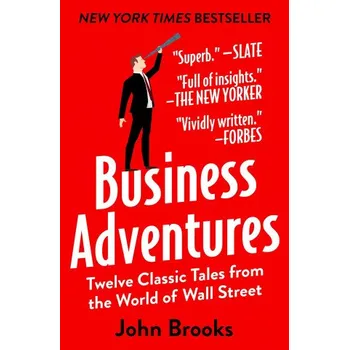 Cizojazyčná kniha Business Adventures: Twelve Classic Tales from the World of Wall Street (Pevná)