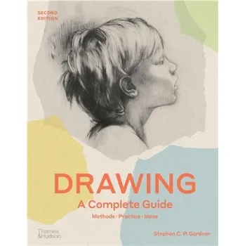 Učebnice Drawing: A Complete Guide (Stephen C. P. Gardner)(Brožovaná)