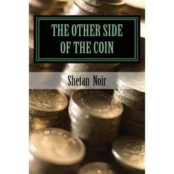 Učebnice The other side of the coin: spells to enrich your bank account and life. (Shetan Noir)(Brožovaná)