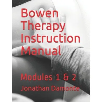 Cizojazyčná kniha Bowen Therapy Instruction Manual: Modules 1 & 2 (Jonathan Damonte)(Brožovaná)