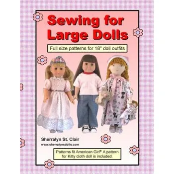 Kniha Sewing for Large Dolls: Full sized patterns for 18 inch doll outfits (Sherralyn St Clair)(Brožovaná)