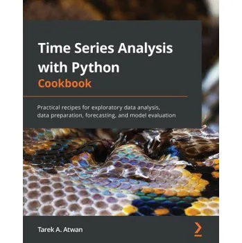 Technika Time Series Analysis with Python Cookbook (Brožovaná)