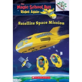 Kniha Satellite Space Mission (The Magic School Bus Rides Again) (ANNMARIE ANDERSON)(Brožovaná)
